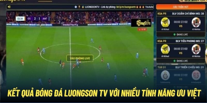 Kết quả bóng đá LuongSon TV với nhiều tính năng ưu việt